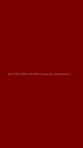 Tampilan Antarmuka Aplikasi Slot 555 Login Link Daftar Semua Jenis Game Online - 2