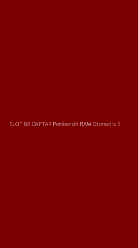 Tampilan Antarmuka Aplikasi Slot 66 Daftar Pembersih Ram Otomatis - 3