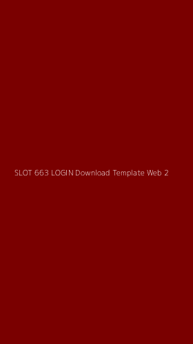 Tampilan Antarmuka Aplikasi Slot 663 Login Download Template Web - 2