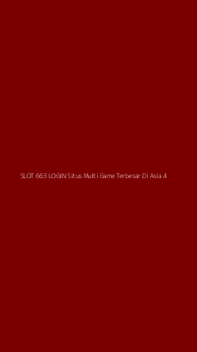 Tampilan Antarmuka Aplikasi Slot 663 Login Situs Multi Game Terbesar Di Asia - 4