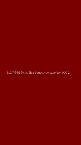 Tampilan Antarmuka Aplikasi Slot 666 Situs Slot Bonus New Member 100 - 2