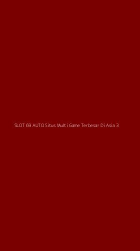 Tampilan Antarmuka Aplikasi Slot 69 Auto Situs Multi Game Terbesar Di Asia - 3
