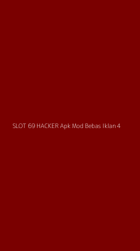 Tampilan Antarmuka Aplikasi Slot 69 Hacker Apk Mod Bebas Iklan - 4