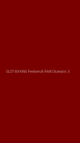 Tampilan Antarmuka Aplikasi Slot 69 King Pembersih Ram Otomatis - 3