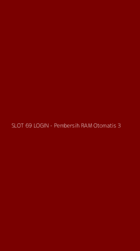 Tampilan Antarmuka Aplikasi SLOT 69 LOGIN - Pembersih RAM Otomatis - 3