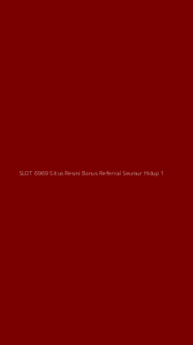 Tampilan Antarmuka Aplikasi Slot 6969 Situs Resmi Bonus Referral Seumur Hidup - 1