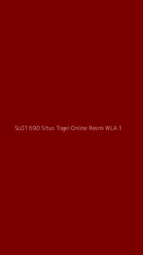 Tampilan Antarmuka Aplikasi Slot 69d Situs Togel Online Resmi Wla - 1