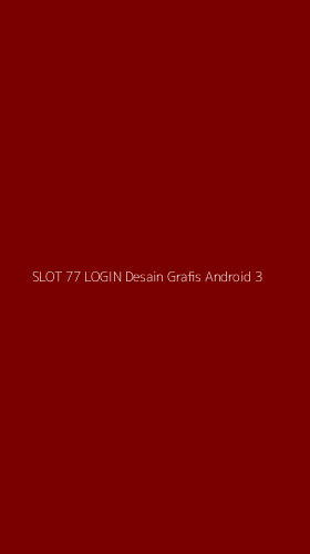 Tampilan Antarmuka Aplikasi Slot 77 Login Desain Grafis Android - 3