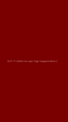 Tampilan Antarmuka Aplikasi Slot 77 Login Link Login Togel Singapore Resmi - 2