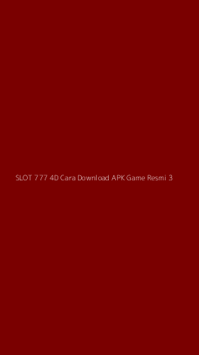 Tampilan Antarmuka Aplikasi Slot 777 4d Cara Download Apk Game Resmi - 3