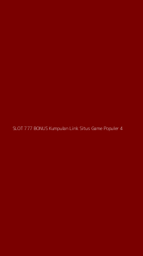 Tampilan Antarmuka Aplikasi Slot 777 Bonus Kumpulan Link Situs Game Populer - 4