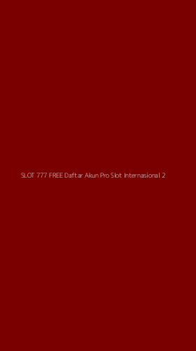 Tampilan Antarmuka Aplikasi Slot 777 Free Daftar Akun Pro Slot Internasional - 2
