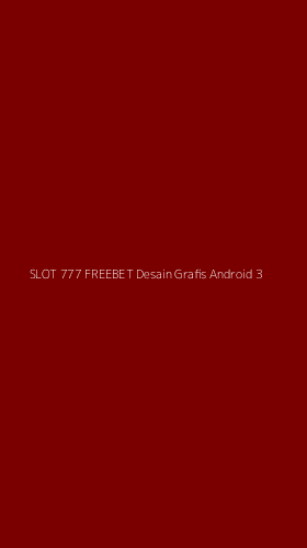 Tampilan Antarmuka Aplikasi Slot 777 Freebet Desain Grafis Android - 3