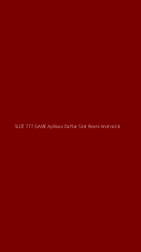 Tampilan Antarmuka Aplikasi Slot 777 Game Aplikasi Daftar Slot Resmi Android - 4