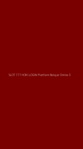 Tampilan Antarmuka Aplikasi Slot 777 Hoki Login Platform Belajar Online - 3