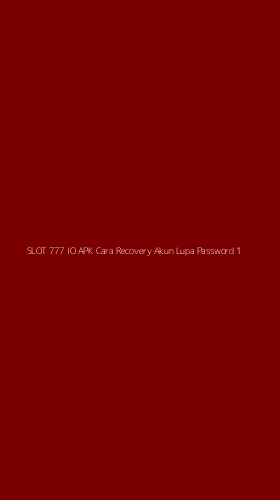 Tampilan Antarmuka Aplikasi Slot 777 Io Apk Cara Recovery Akun Lupa Password - 1