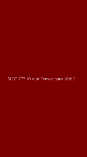 Tampilan Antarmuka Aplikasi Slot 777 Io Alat Pengembang Web - 2