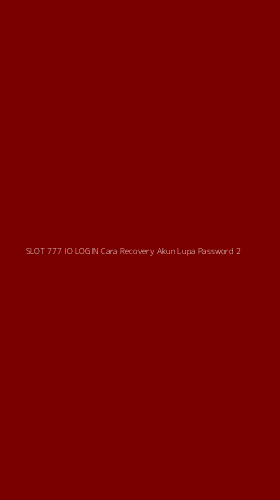 Tampilan Antarmuka Aplikasi Slot 777 Io Login Cara Recovery Akun Lupa Password - 2