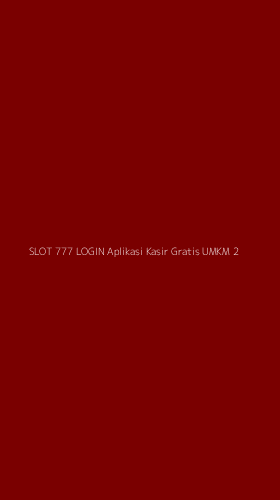 Tampilan Antarmuka Aplikasi Slot 777 Login Aplikasi Kasir Gratis Umkm - 2