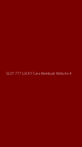 Tampilan Antarmuka Aplikasi Slot 777 Lucky Cara Membuat Website - 4