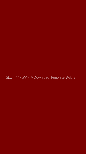 Tampilan Antarmuka Aplikasi Slot 777 Mania Download Template Web - 2