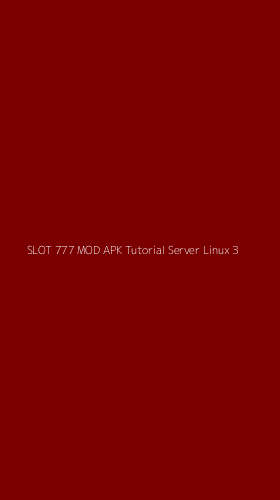 Tampilan Antarmuka Aplikasi Slot 777 Mod Apk Tutorial Server Linux - 3