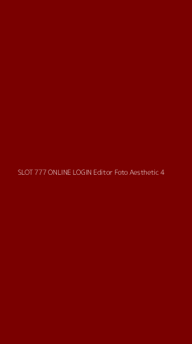 Tampilan Antarmuka Aplikasi Slot 777 Online Login Editor Foto Aesthetic - 4
