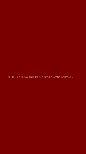 Tampilan Antarmuka Aplikasi Slot 777 Resmi Indonesia Desain Grafis Android - 2