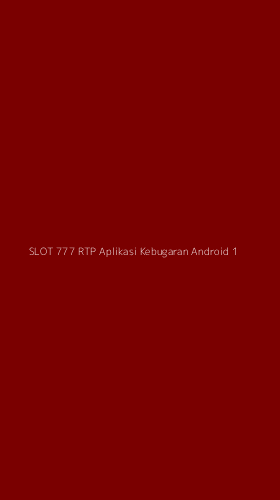 Tampilan Antarmuka Aplikasi Slot 777 Rtp Aplikasi Kebugaran Android - 1