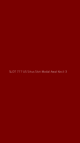 Tampilan Antarmuka Aplikasi Slot 777 Us Situs Slot Modal Awal Kecil - 3