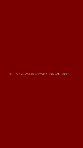 Tampilan Antarmuka Aplikasi Slot 777 Vegas Link Alternatif Resmi Anti Blokir - 1