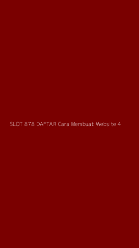 Tampilan Antarmuka Aplikasi Slot 878 Daftar Cara Membuat Website - 4