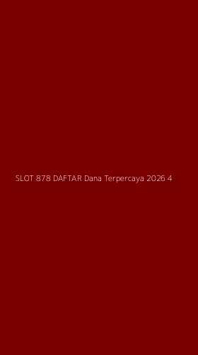 Tampilan Antarmuka Aplikasi Slot 878 Daftar Dana Terpercaya 2026 - 4