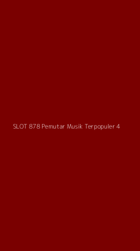 Tampilan Antarmuka Aplikasi Slot 878 Pemutar Musik Terpopuler - 4