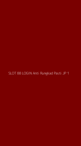 Tampilan Antarmuka Aplikasi Slot 88 Login Anti Rungkad Pasti Jp - 1