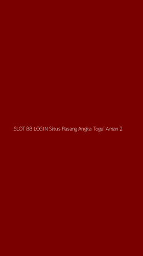 Tampilan Antarmuka Aplikasi Slot 88 Login Situs Pasang Angka Togel Aman - 2