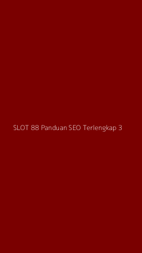 Tampilan Antarmuka Aplikasi Slot 88 Panduan Seo Terlengkap - 3