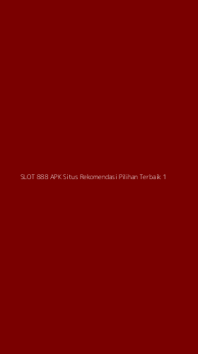 Tampilan Antarmuka Aplikasi Slot 888 Apk Situs Rekomendasi Pilihan Terbaik - 1