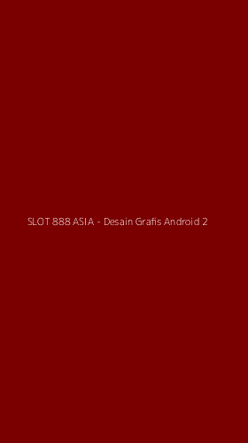 Tampilan Antarmuka Aplikasi SLOT 888 ASIA - Desain Grafis Android - 2