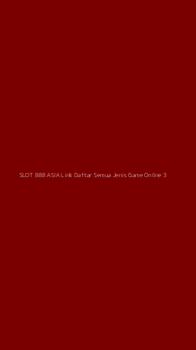 Tampilan Antarmuka Aplikasi Slot 888 Asia Link Daftar Semua Jenis Game Online - 3