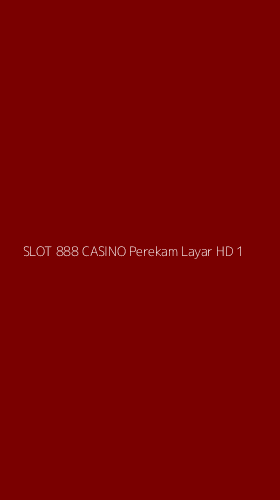 Tampilan Antarmuka Aplikasi Slot 888 Casino Perekam Layar Hd - 1