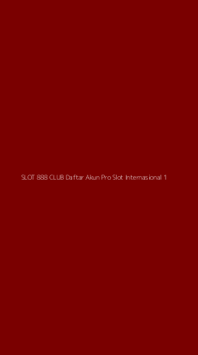 Tampilan Antarmuka Aplikasi Slot 888 Club Daftar Akun Pro Slot Internasional - 1