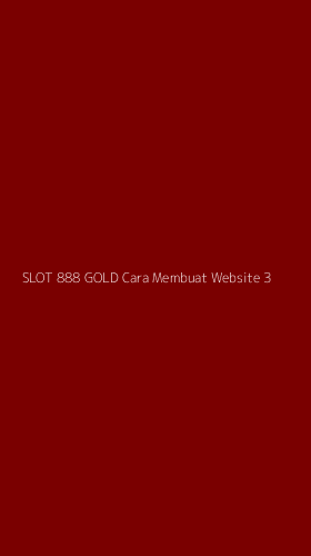 Tampilan Antarmuka Aplikasi Slot 888 Gold Cara Membuat Website - 3