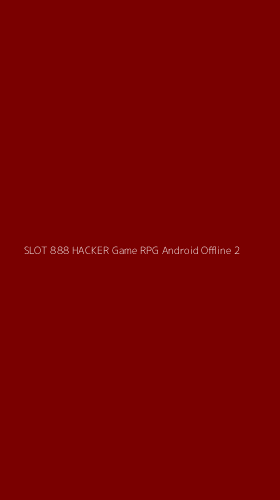 Tampilan Antarmuka Aplikasi Slot 888 Hacker Game Rpg Android Offline - 2