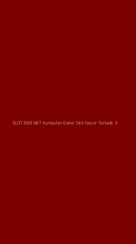 Tampilan Antarmuka Aplikasi Slot 888 Net Kumpulan Game Slot Gacor Terbaik - 3