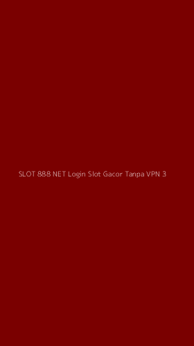 Tampilan Antarmuka Aplikasi Slot 888 Net Login Slot Gacor Tanpa Vpn - 3