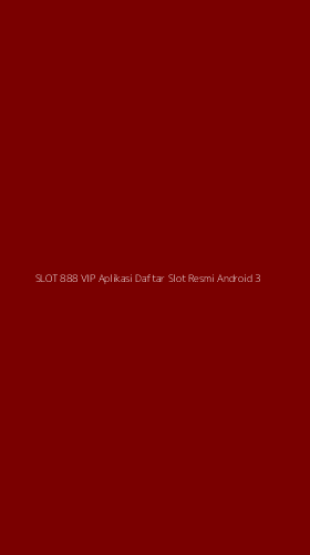 Tampilan Antarmuka Aplikasi Slot 888 Vip Aplikasi Daftar Slot Resmi Android - 3