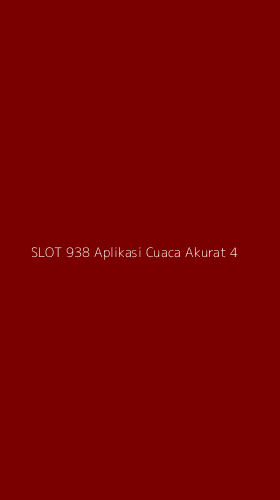Tampilan Antarmuka Aplikasi Slot 938 Aplikasi Cuaca Akurat - 4