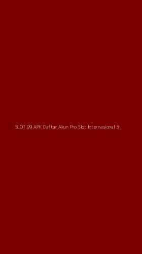 Tampilan Antarmuka Aplikasi Slot 99 Apk Daftar Akun Pro Slot Internasional - 3