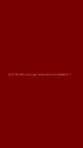 Tampilan Antarmuka Aplikasi Slot 99 Apk Link Login Alternatif Anti Nawala - 1